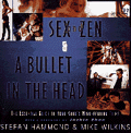 Click to Buy Sex and Zen and a Bullet in the Head